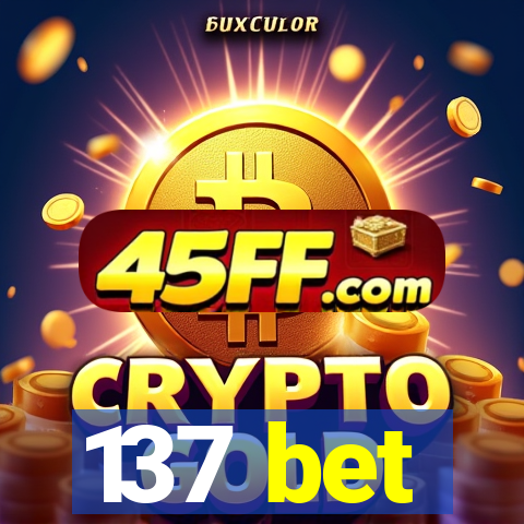 137 bet